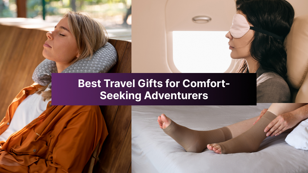 Best Travel Gifts for Comfort Trips