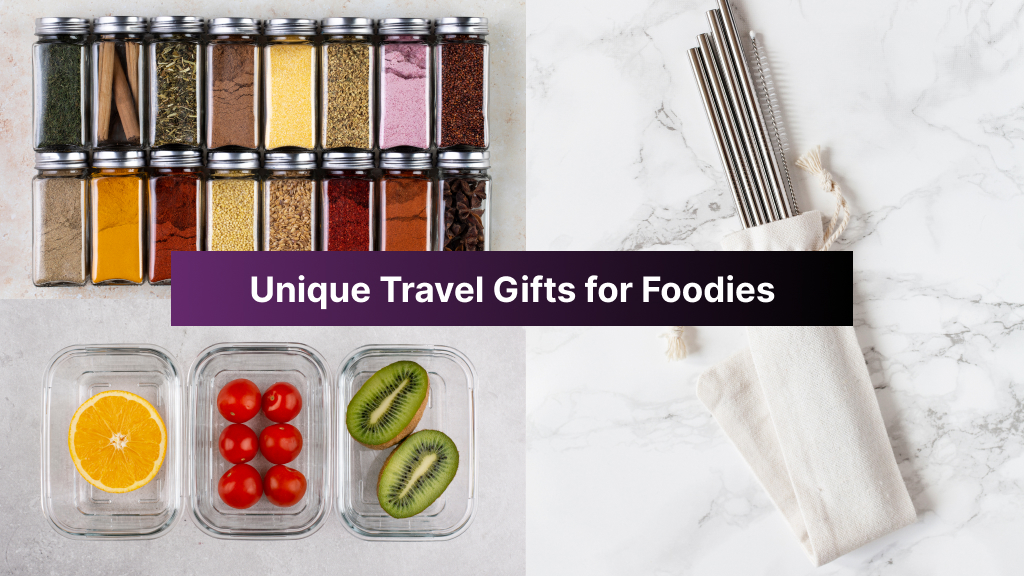 Unique Travel Gifts for Foodies