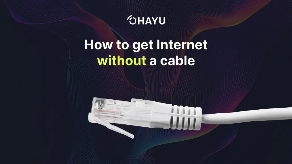 how to get Internet without a cable