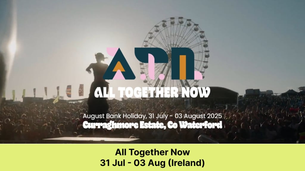 All Together Now – 31 Jul - 03 Aug (Ireland)