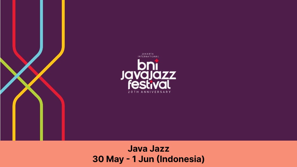 Java Jazz – 30 May - 1 Jun (Indonesia)