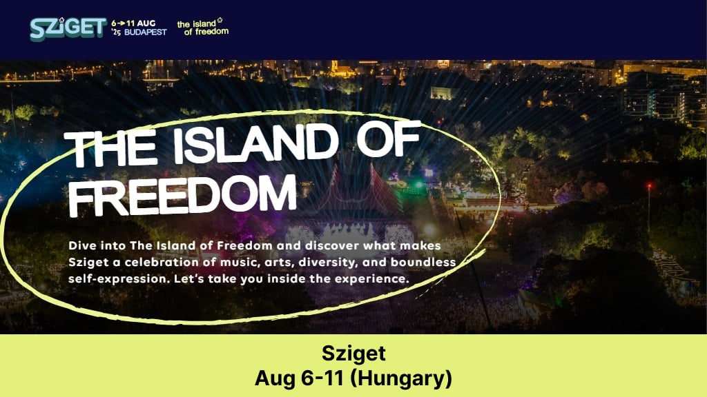 Sziget – Aug 6-11 (Hungary)